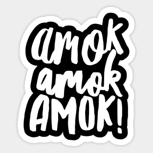 Amok Amok Amok! (white) Sticker